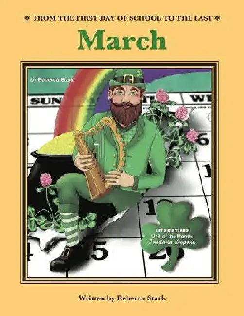 From The First Day Of School To The Last: March by Rebecca Stark