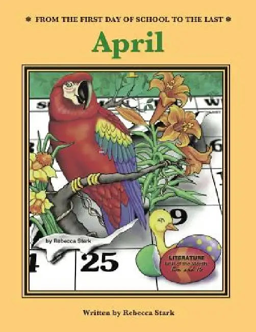 From The First Day Of School To The Last: April by Rebecca Stark
