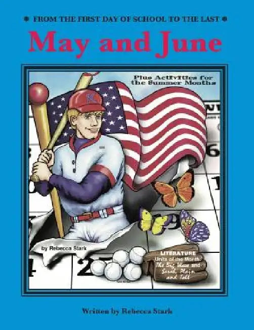 From The First Day Of School To The Last: May and June by Rebecca Stark