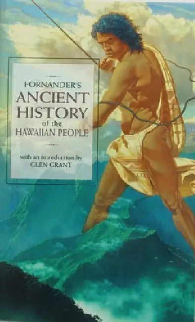 Fornander's Ancient History of the Hawaiian People by Abraham Fornander