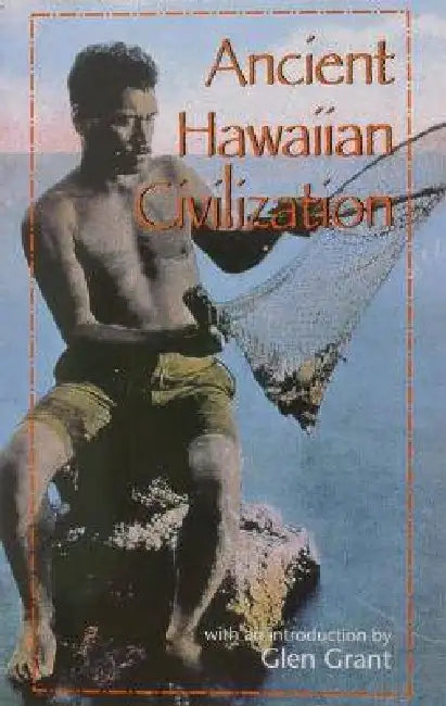 Ancient Hawaiian Civilization by Mutual Publishing Company