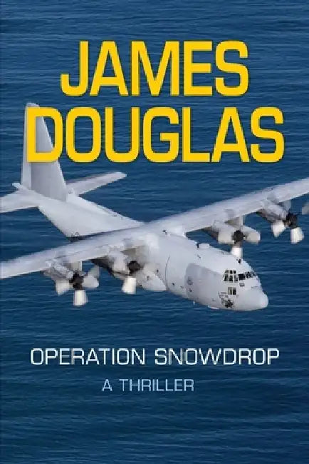 Operation Snowdrop by James Douglas