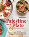Palestine on a Plate: Memories from My Mother's Kitchen by Joudie Kalla
