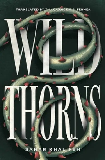 Wild Thorns by Sahar Khalifeh