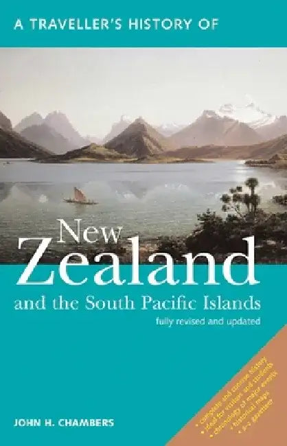 A Traveller's History of New Zealand and the South Pacific Islands by John H. Chambers