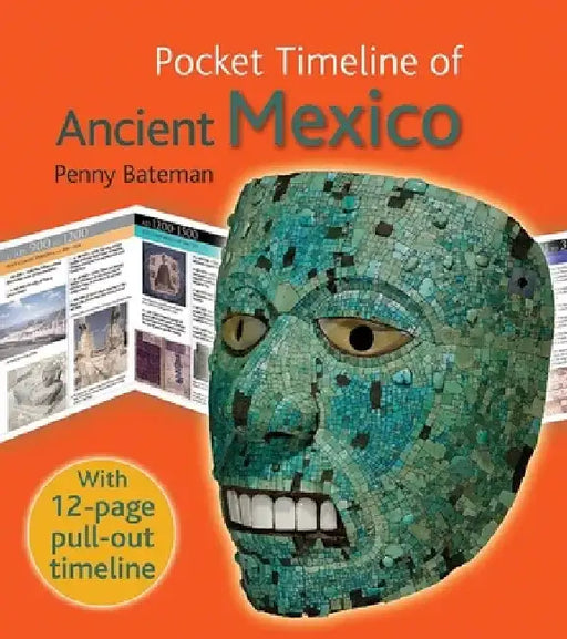 The Pocket Timeline of Ancient Mexico by Penny Bateman