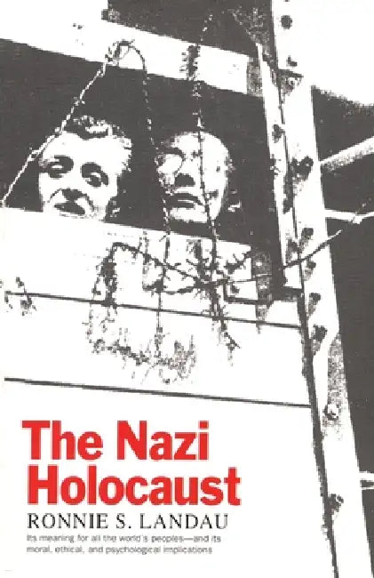 Nazi Holocaust by Ronnie S. Landau