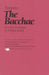 The Bacchae: In a New Translation by Nicholas Rudal by Euripides
