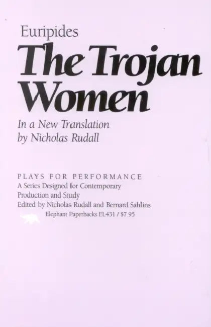 Trojan Women by Nicholas Rudall