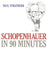 Schopenhauer in 90 Minutes by Paul Strathern