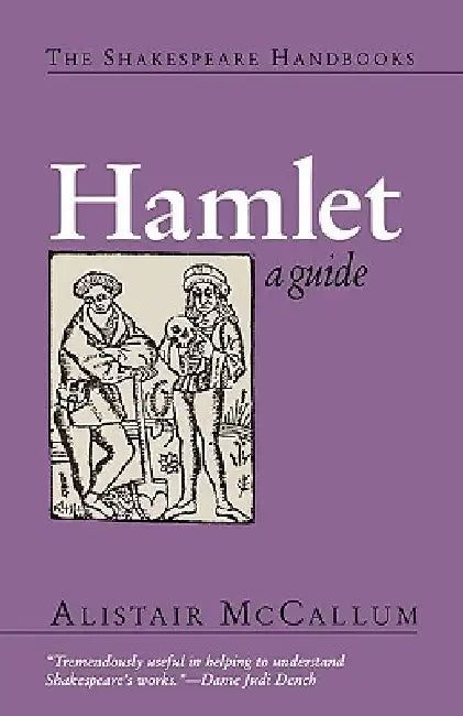 Hamlet: A Guide by Alistair McCallum