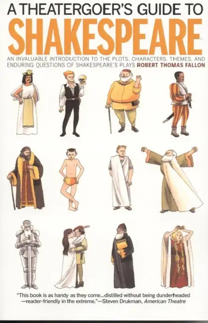 A Theatergoer's Guide to Shakespeare by Robert Thomas Fallon
