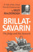 Brillat-Savarin: The Judge and His Stomach by Giles MacDonogh