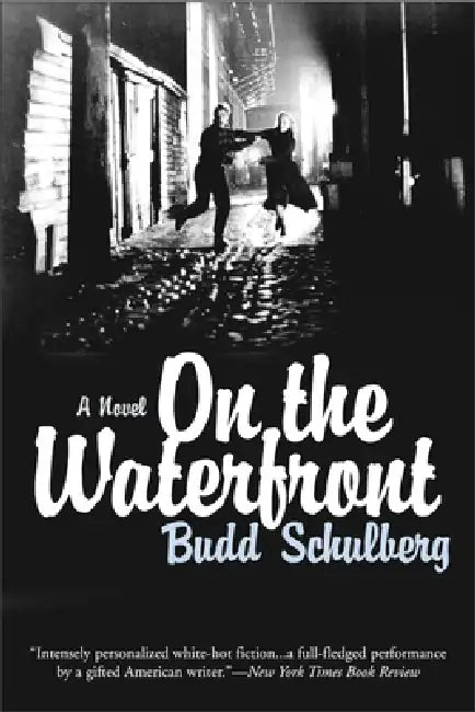 On the Waterfront by Budd Schulberg