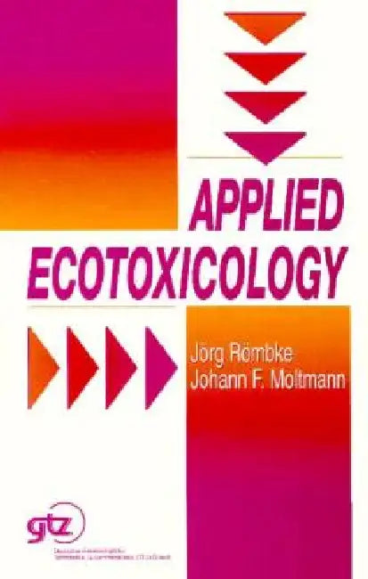 Applied Ecotoxicology by Johann F. Moltmann
