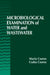 Microbiological Examination of Water and Wastewater by Maria Csuros, Csaba Csuros
