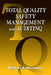 Total Quality Safety Management and Auditing by Michael B. Weinstein