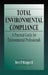 Total Environmental Compliance: A Practical Guide for Environmental Professionals by Bert P. Krages Ii