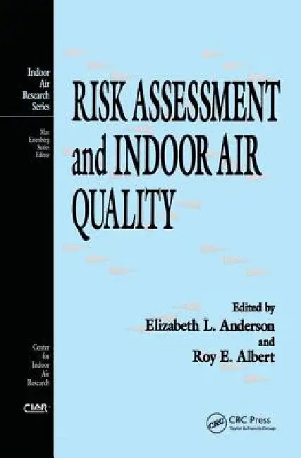 Risk Assessment and Indoor Air Quality by Elizabeth L. Anderson