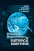 Phosphorus Biogeochemistry of Sub-Tropical Ecosystems by K. Ramesh Reddy