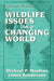 Wildlife Issues in a Changing World by James Sanderson