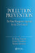 Pollution Prevention: The Waste Management Approach to the 21st Century by Louis Theodore