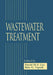 Wastewater Treatment by David H.F. Liu