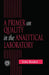 A Primer on Quality in the Analytical Laboratory by Kenkel John