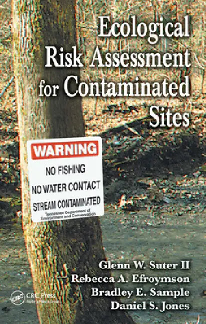 Ecological Risk Assessment for Contaminated Sites by Ii Suter Glenn W.