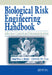 Biological Risk Engineering Handbook: Infection Control and Decontamination by Martha J. Boss