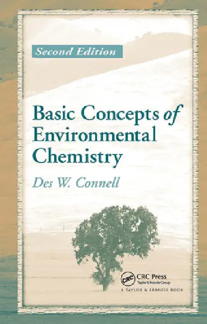 Basic Concepts of Environmental Chemistry by Des W. Connell