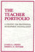 The Teacher Portfolio: A Strategy for Professional Development and Evaluation by James Green, Sheryl O'Sullivan Smyser