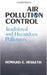 Air Pollution Control: Traditional Hazardous Pollutants by Howard D. Hesketh