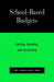 School-Based Budgets: Getting, Spending and Accounting by Jerry J. Herman, Janice L. Herman