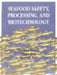Seafood Safety, Processing, and Biotechnology by Fereidoon Shahidi