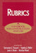 Rubrics: A Handbook for Construction and Use by Germaine L. Taggart, Sandra J. Phifer, Judy A. Nixon