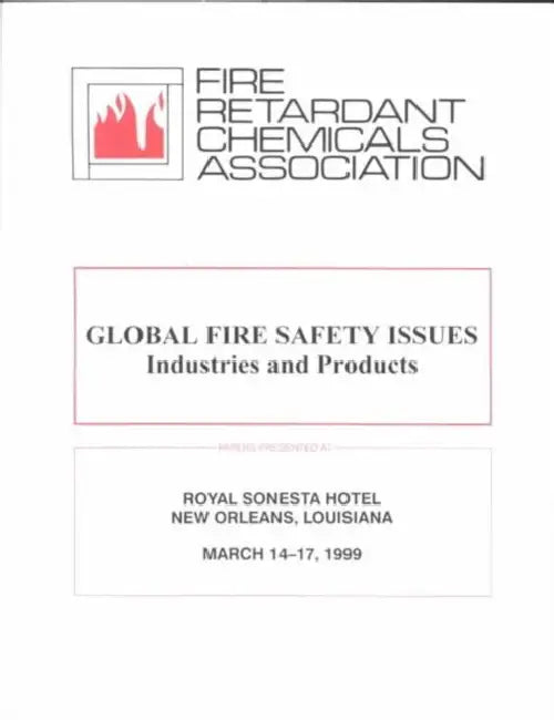 Global Fire Safety Issues: Industries and Products by Fire Retardant Chemicals Association