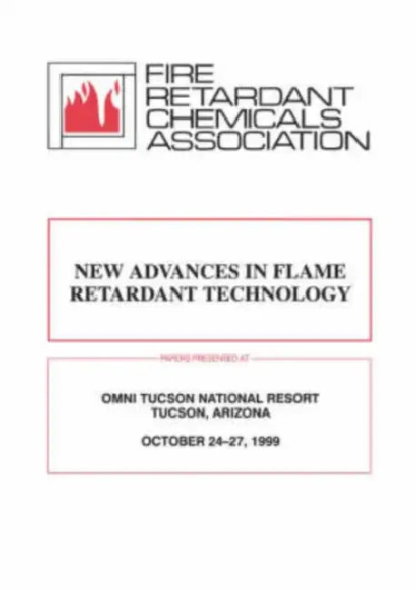 Frca: New Advances in Flame Retardant Technology by Fire Retardant Chemicals Association