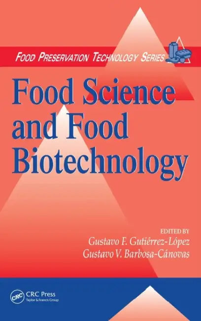 Food Science and Food Biotechnology by Gustavo F. Gutierrez-Lopez
