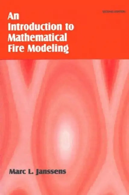 Introduction to Mathematical Fire Modeling by Marc L. Janssens