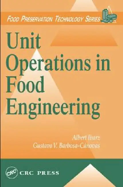 Unit Operations In Food Engineering by Albert Ibarz