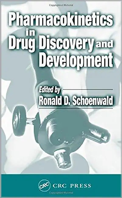 Pharmacokinetics In Drug Discovery And Development by Ronald D. Schoenwald