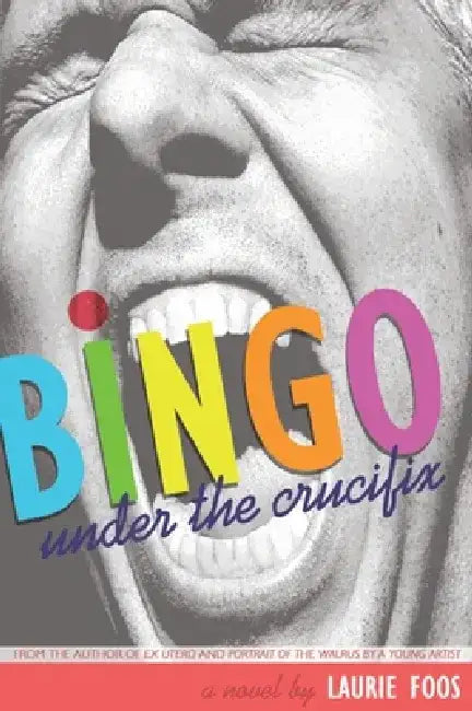 Bingo Under the Crucifix by Laurie Foos