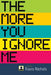The More You Ignore Me by Travis Nichols