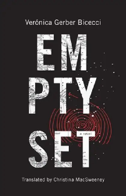 Empty Set by Verónica Gerber Bicecci, Christina Macsweeney