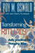 Transforming Rituals: Daily Practices for Changing Lives by Roy M. Oswald, Jean Morris Trumbauer