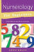 Numerology for Beginners: Easy Guide To: * Love * Money * Destiny by Gerie Bauer