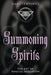 Summoning Spirits: The Art of Magical Evocation by Konstantinos