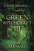 Green Witchcraft: The Manual by Ann Moura