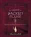 To Light a Sacred Flame: Practical Witchcraft for the Millennium by Silver Ravenwolf